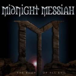 Midnight Messiah : The Root of All Evil